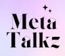 Meta Talkz