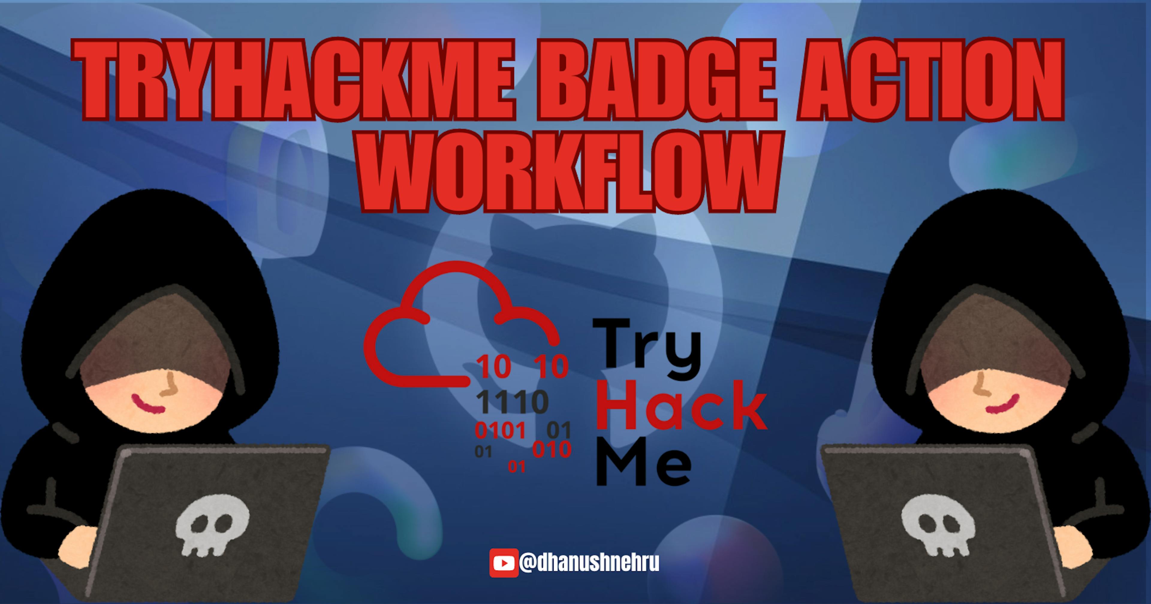 featured image - Introducing the TryHackMe Badge Action Workflow: Automate Your Security Achievements Display