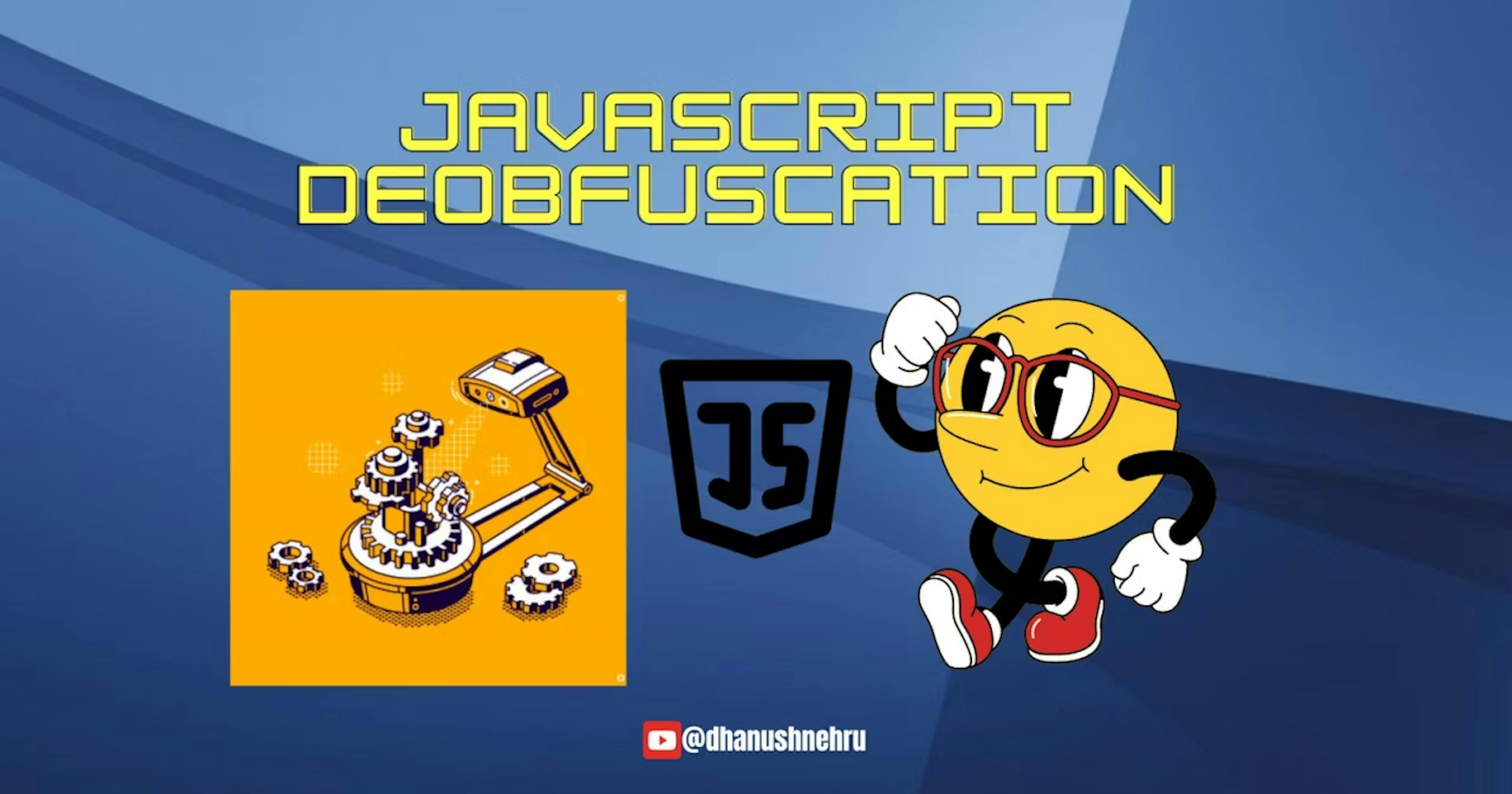 featured image - What Is Javascript Deobfuscation? Everything You Need to Know