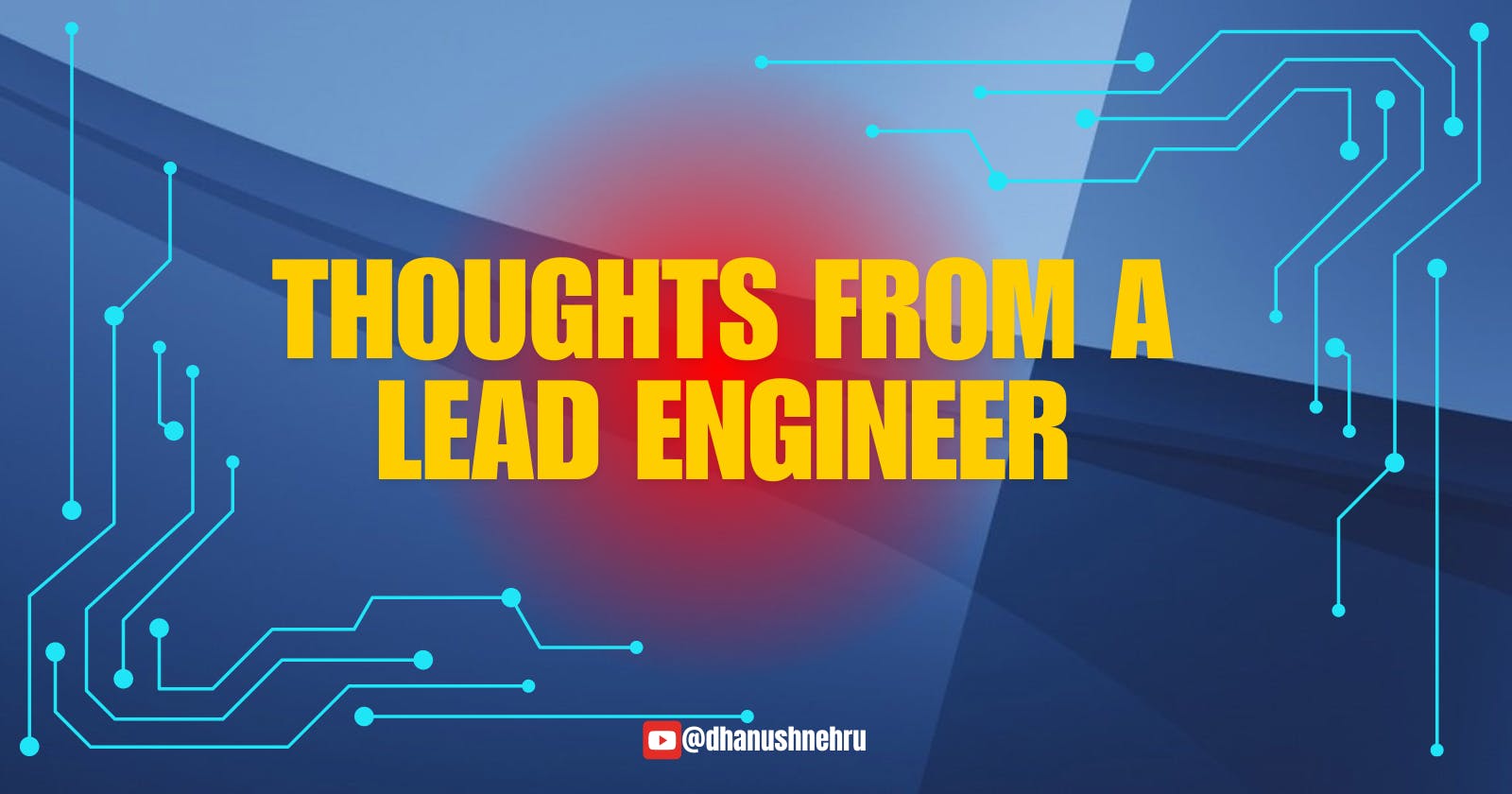 Insights and Tips From a Lead Engineer