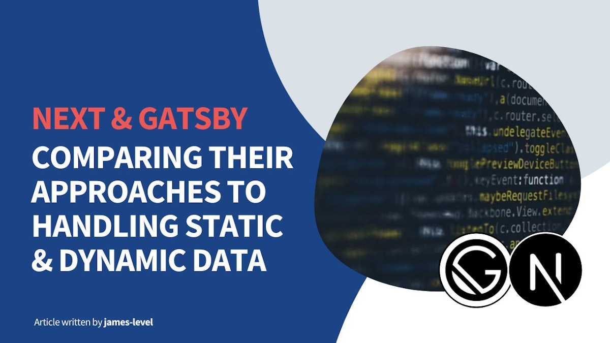 featured image - Next vs Gatsby: Comparing Their Approach to Handling Data