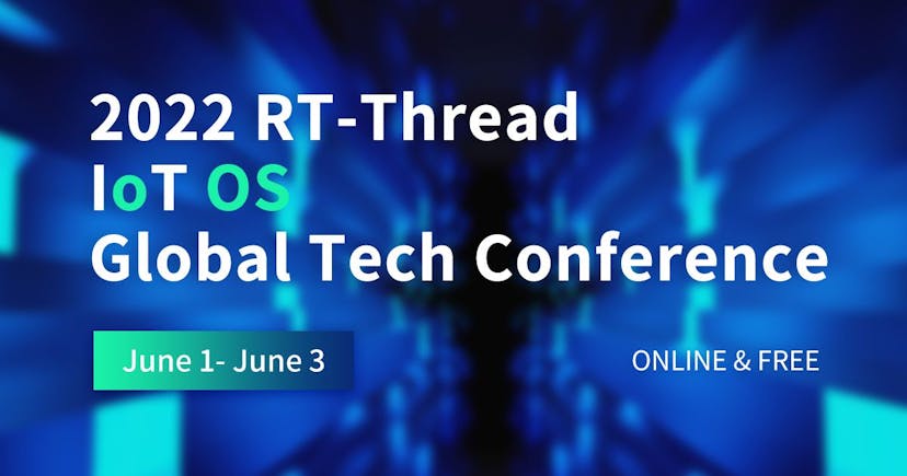 /28-topics-and-dev-boards-giveaways-at-the-2022-rt-thread-iot-os-global-tech-conference feature image