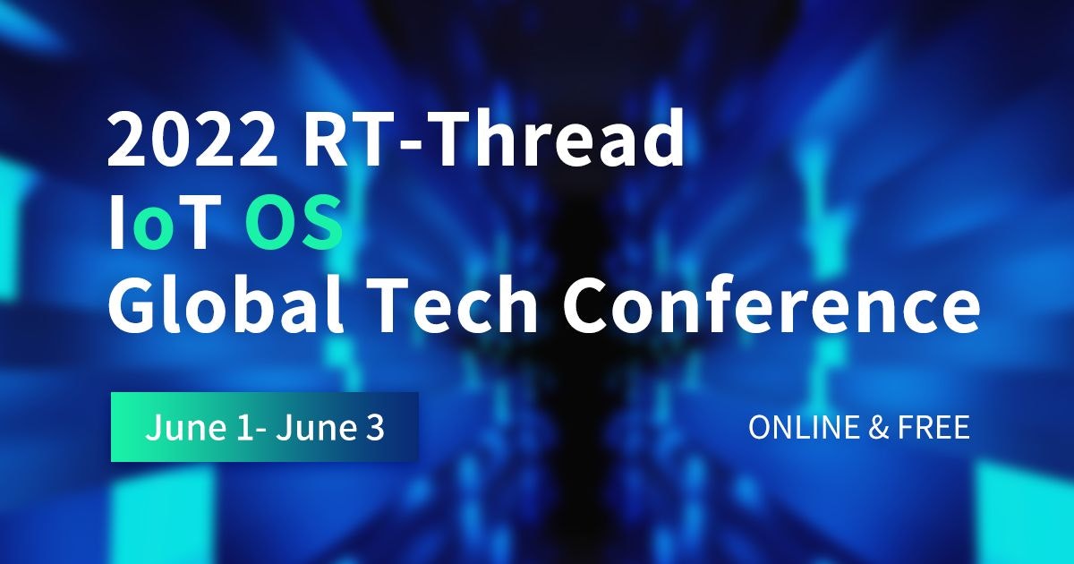 featured image - 28 Topics and Dev Boards Giveaways at the 2022 RT-Thread IoT OS Global Tech Conference