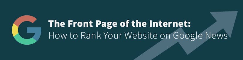 /the-front-page-of-the-internet-how-to-rank-your-website-in-google-news feature image