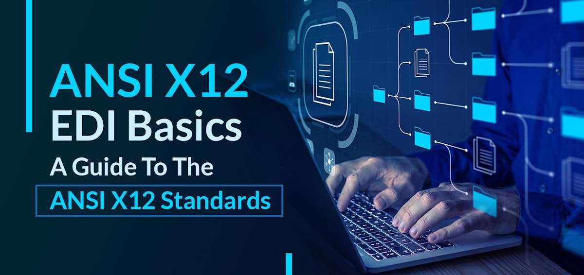 featured image - ANSI X12 EDI Basics: A Guide to the ANSI X12 Standards