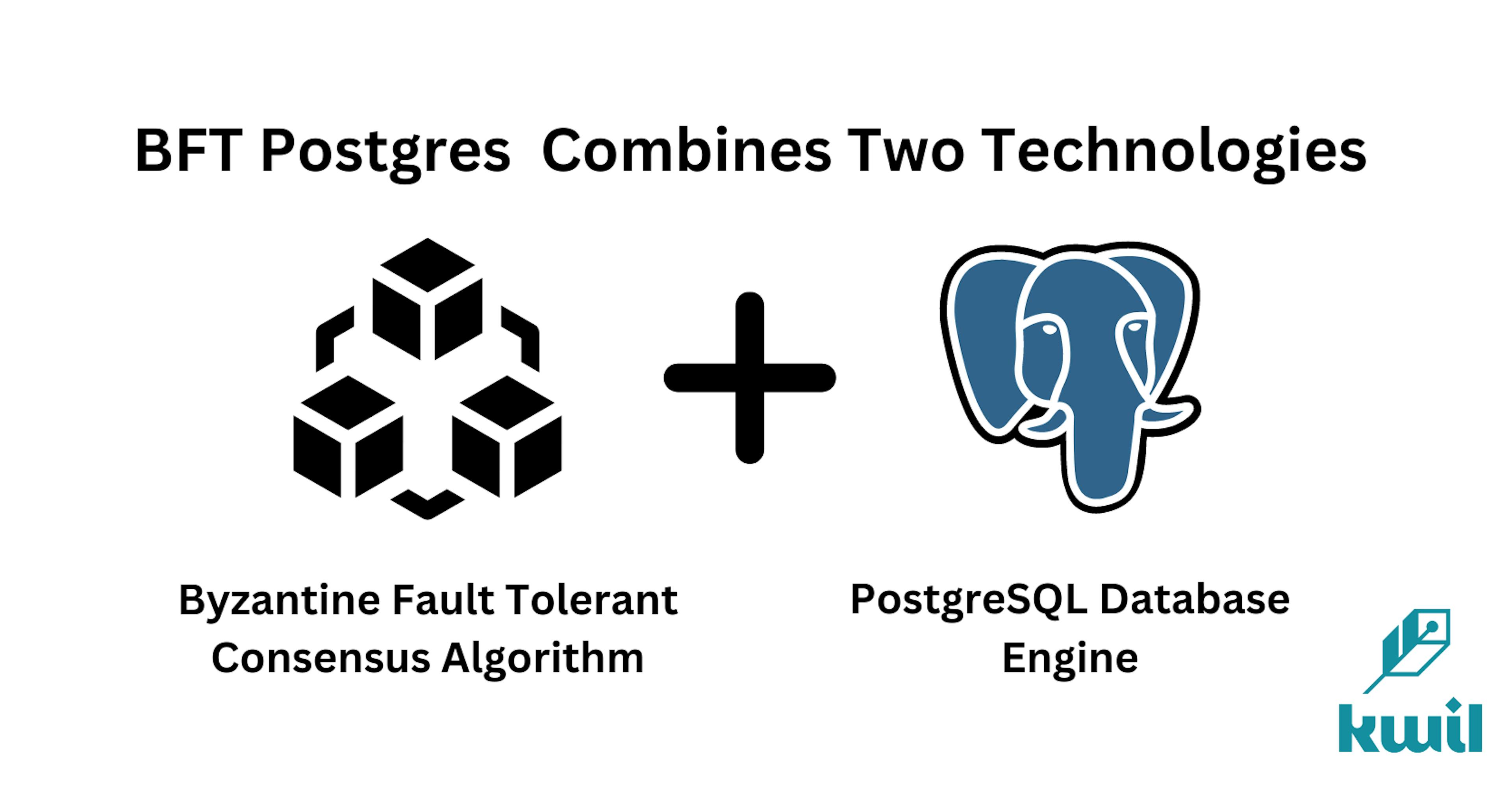 BFT Postgres = Byzantine Fault Tolerance + PostgreSQL