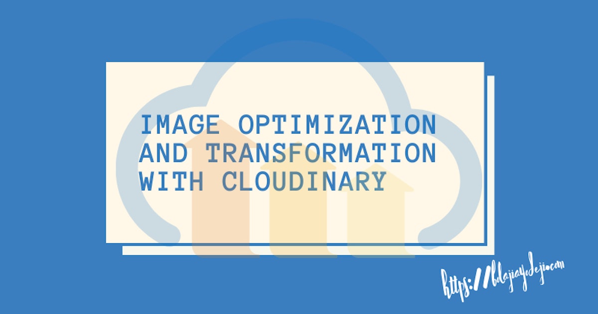 featured image - Image Optimization and Transformation with Cloudinary