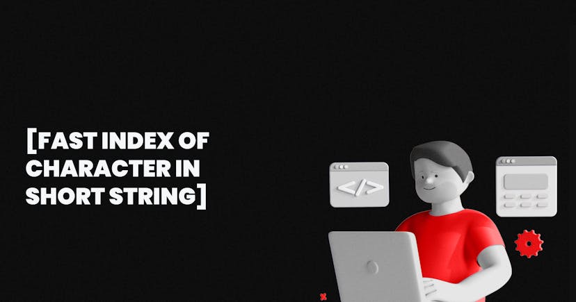 /how-to-quickly-index-a-character-in-a-short-string feature image