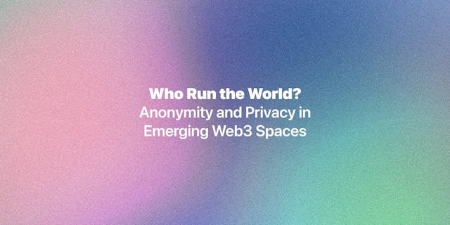 /anonymity-and-privacy-in-emerging-web3-spaces-make-the-world-go-round feature image