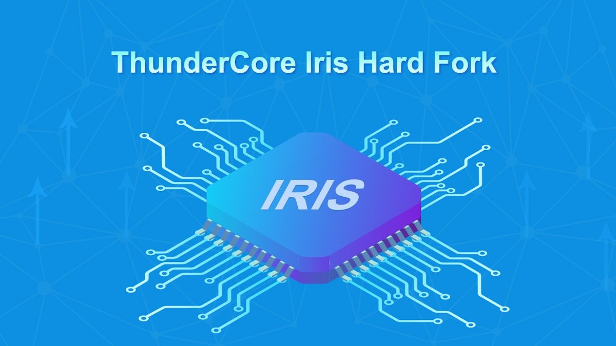 featured image - What is the ThunderCore Iris Hard Fork?