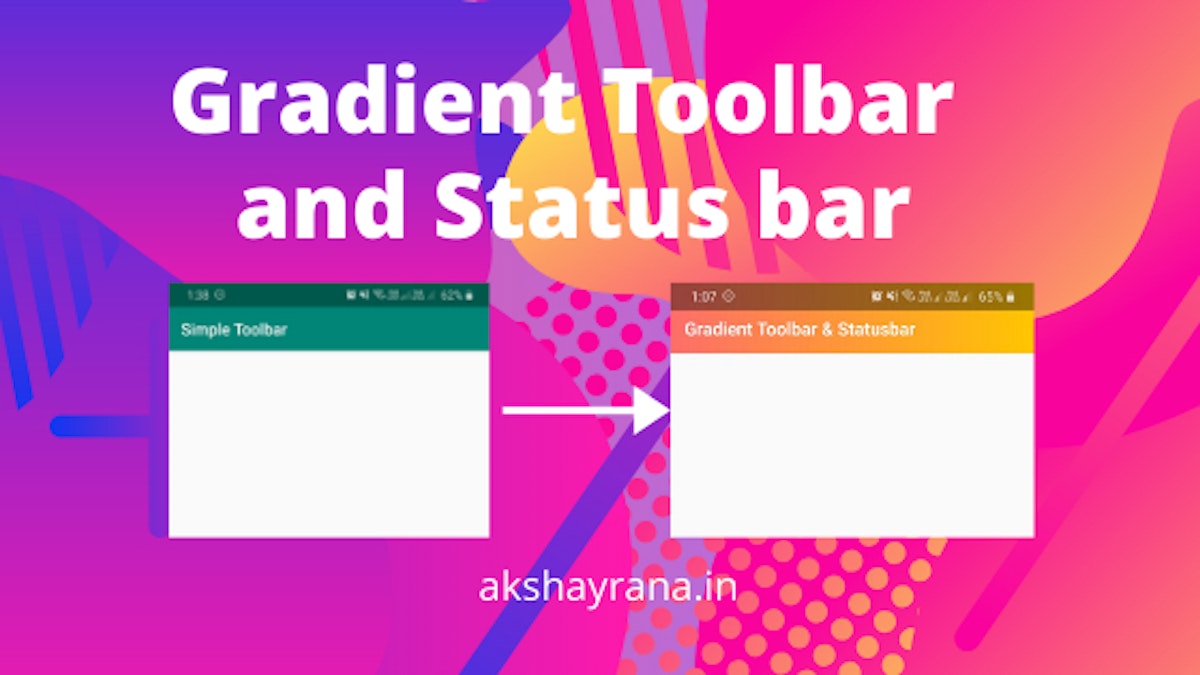 featured image - How to make Gradient Toolbar and Status bar in Android