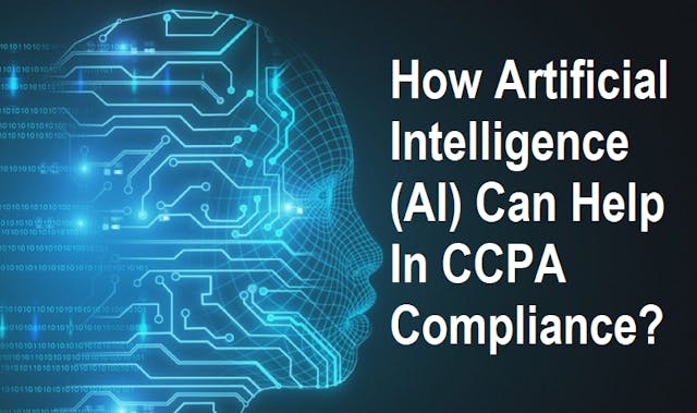 /how-artificial-intelligence-ai-can-help-in-ccpa-compliance-y122f32pe feature image