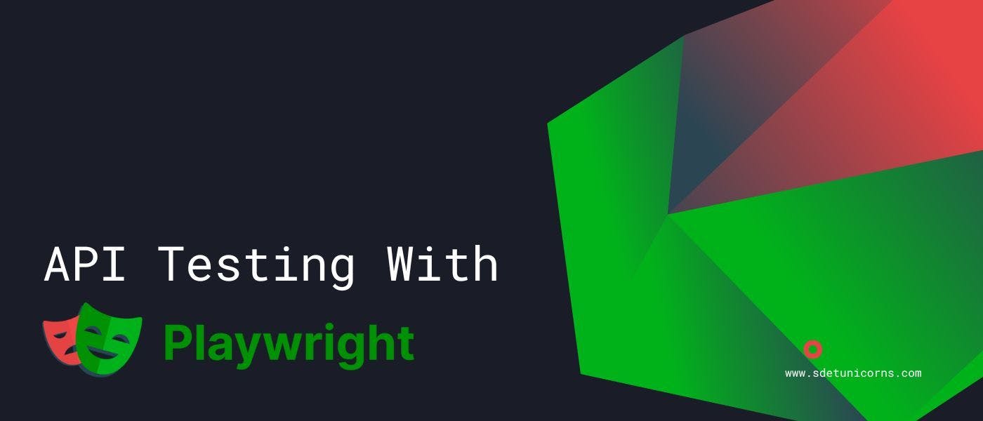 Playwright API Testing: a Comprehensive Guide for Beginners | HackerNoon