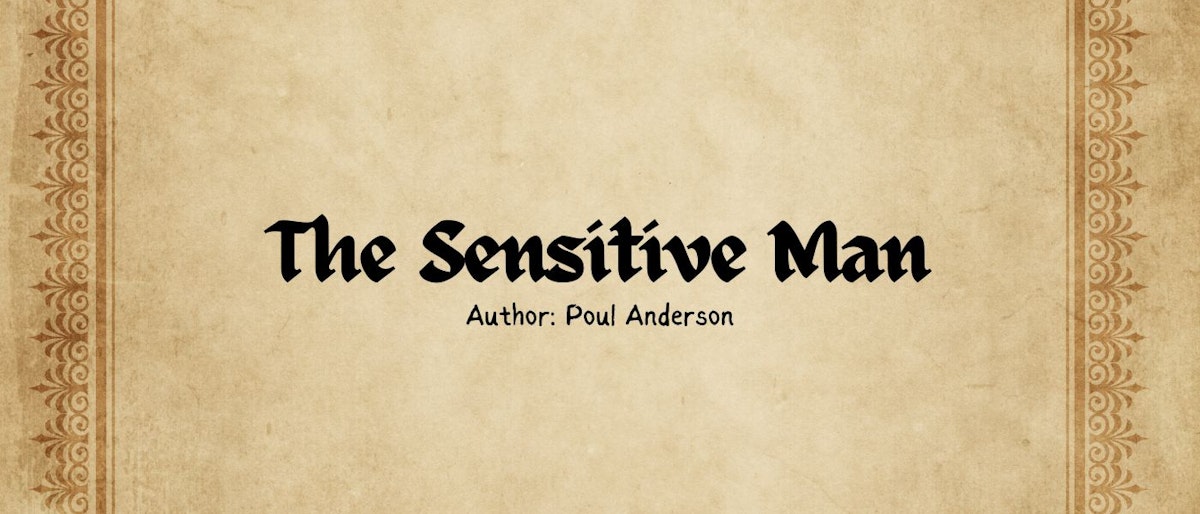 featured image - The Sensitive Man