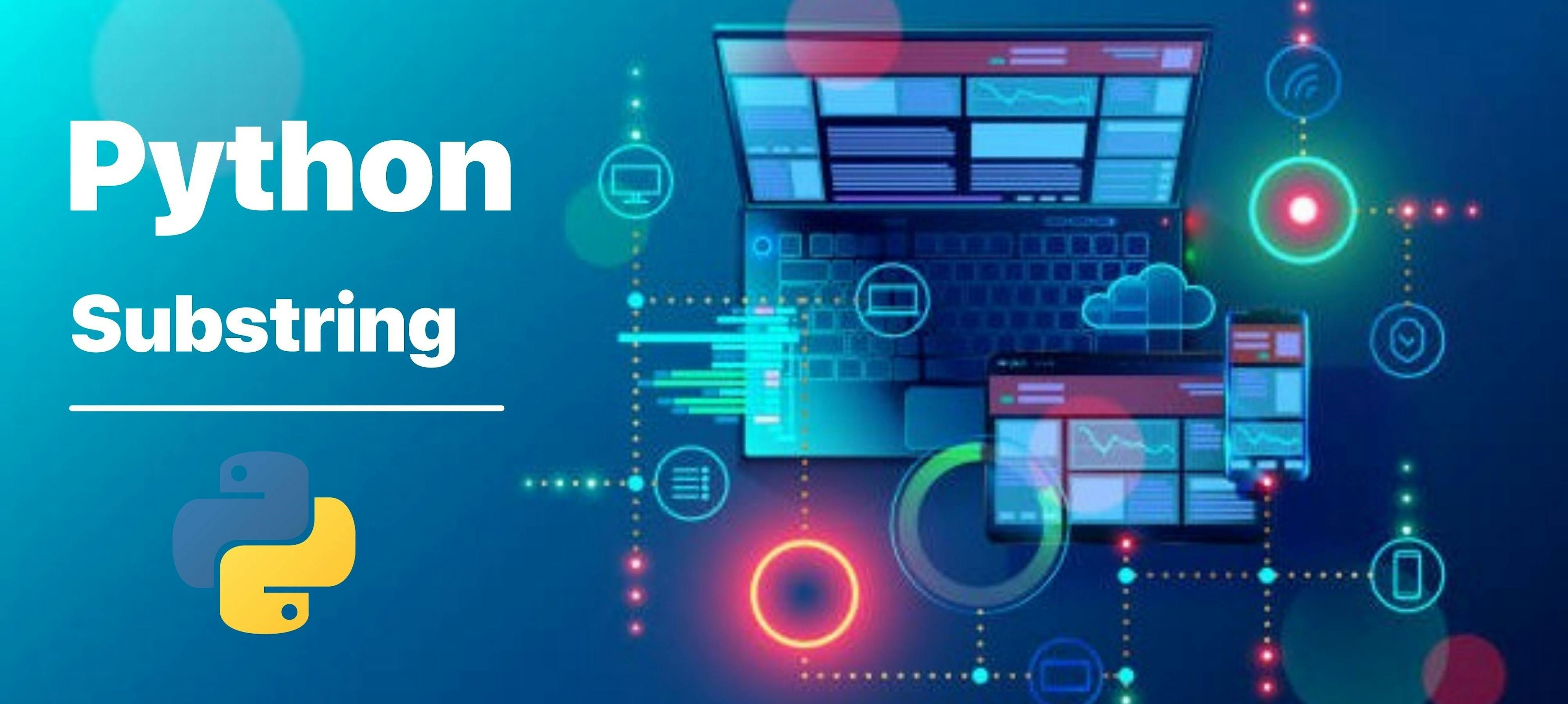 Python Substrings: Everything You Need to Know | HackerNoon