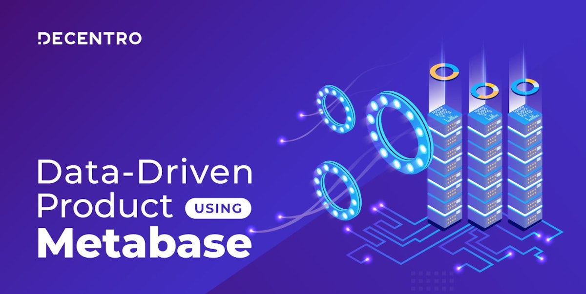 featured image - How to Build a Data-Driven Product Using Metabase