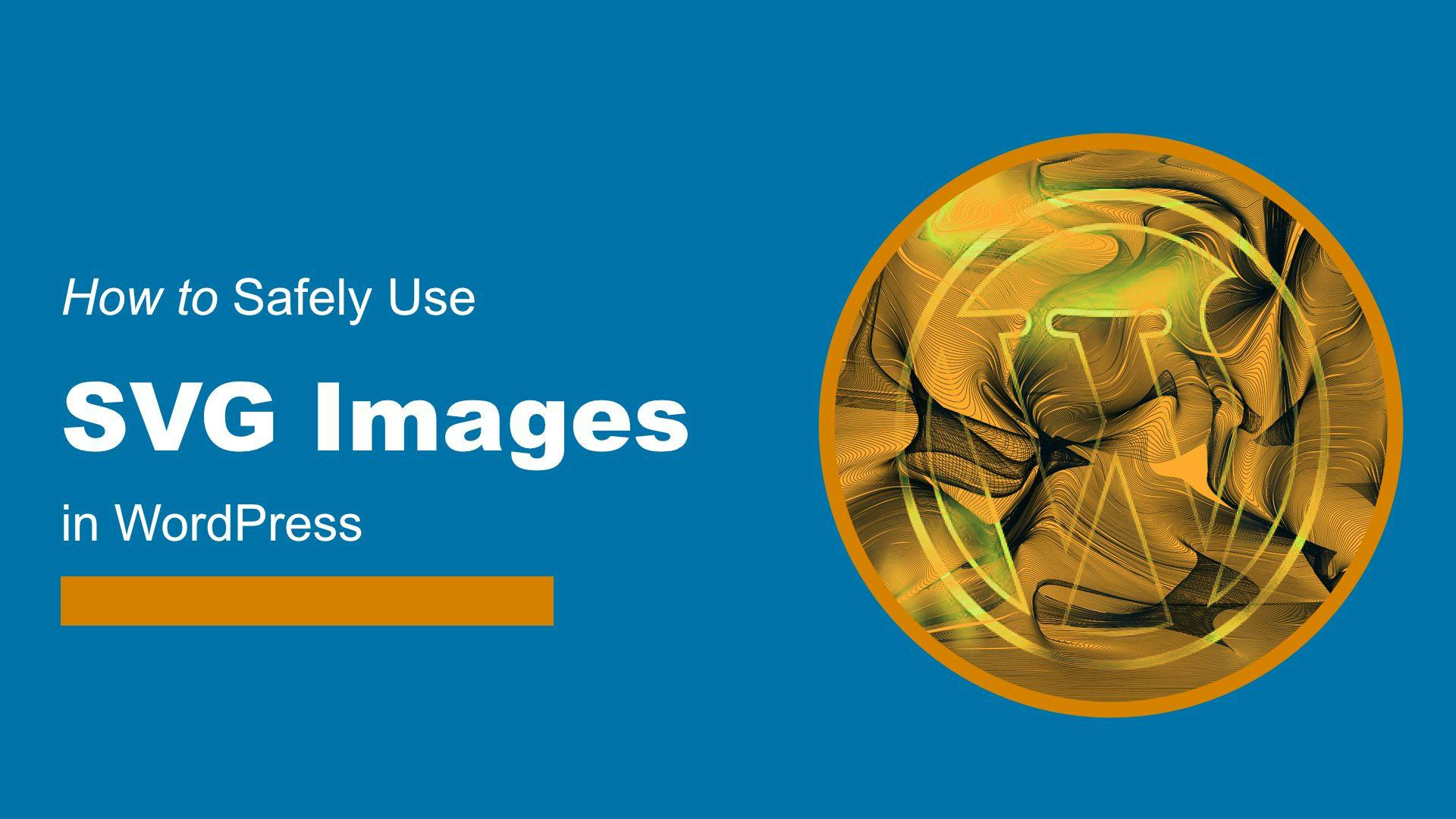 featured image - SVG: How to Use Scalable Vector Graphics in WordPress