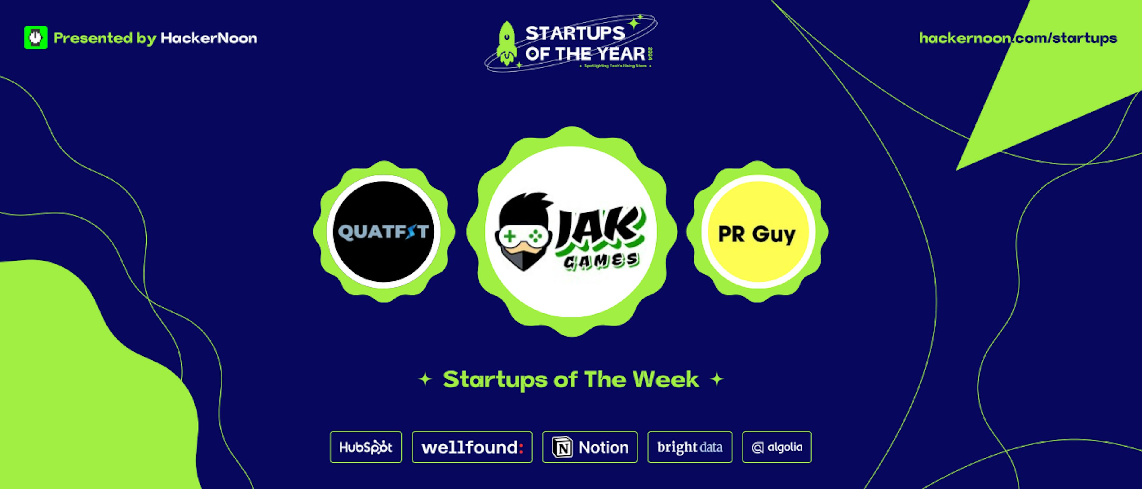 featured image - La kulan Ciyaaraha JAK, Guy PR & Quatfit: HackerNoon Startups of the Week
