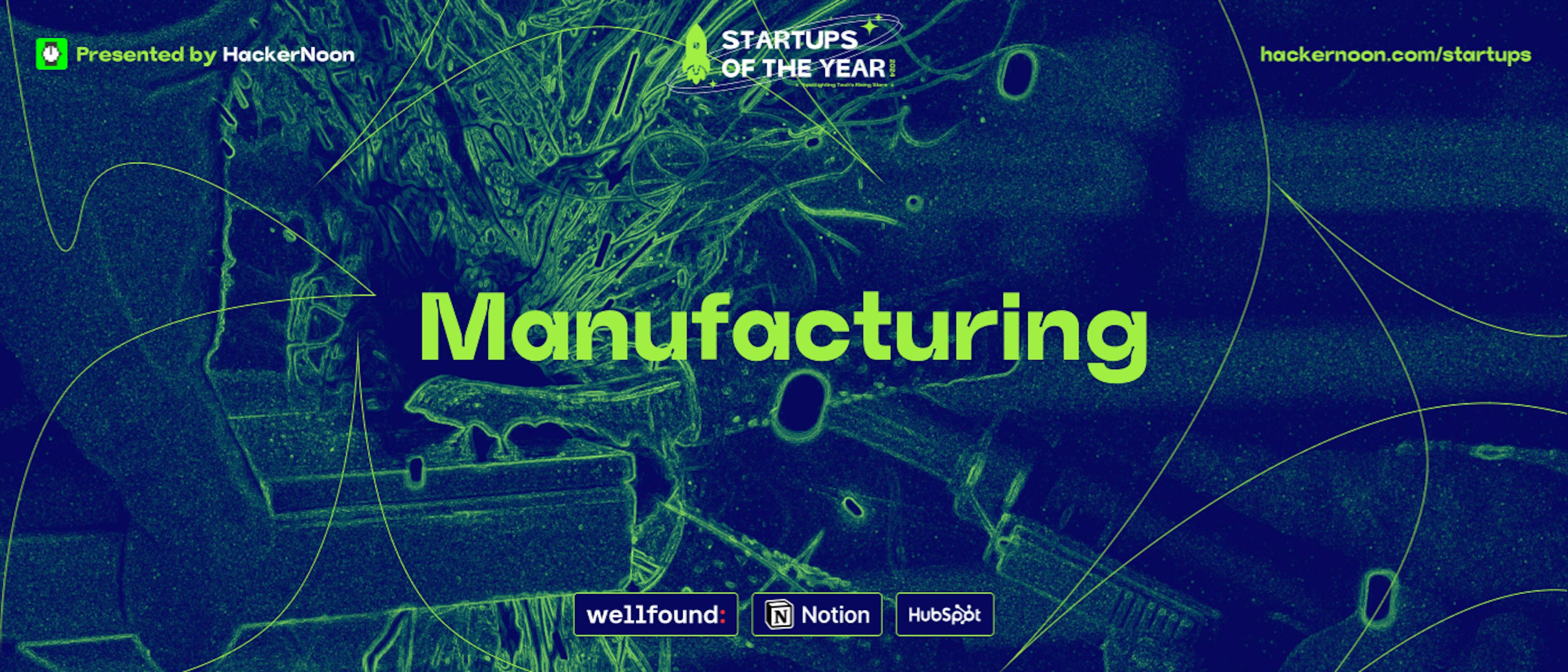 featured image - Startups of The Year 2024: 9,686 Startups Nominated in the Manufacturing Industry