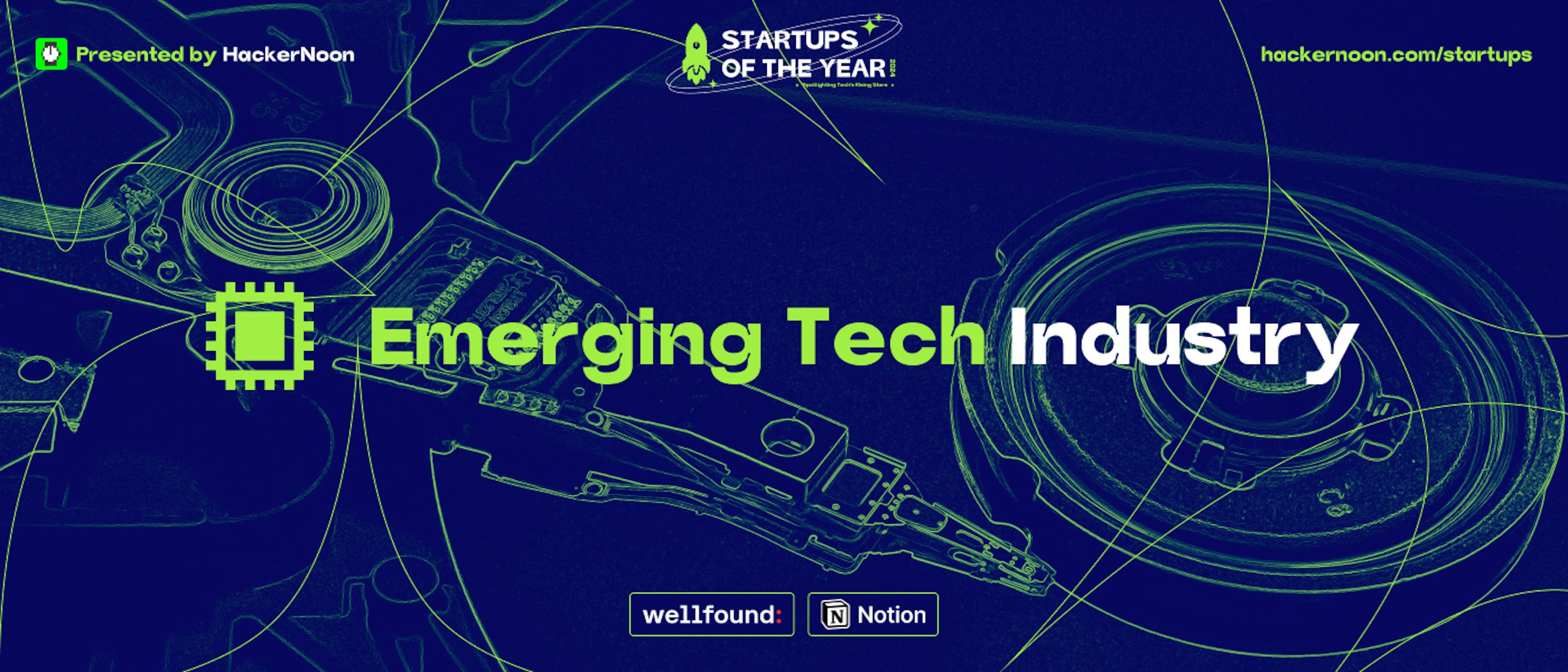 featured image - Startups of The Year: Meet the Emerging Tech Industry