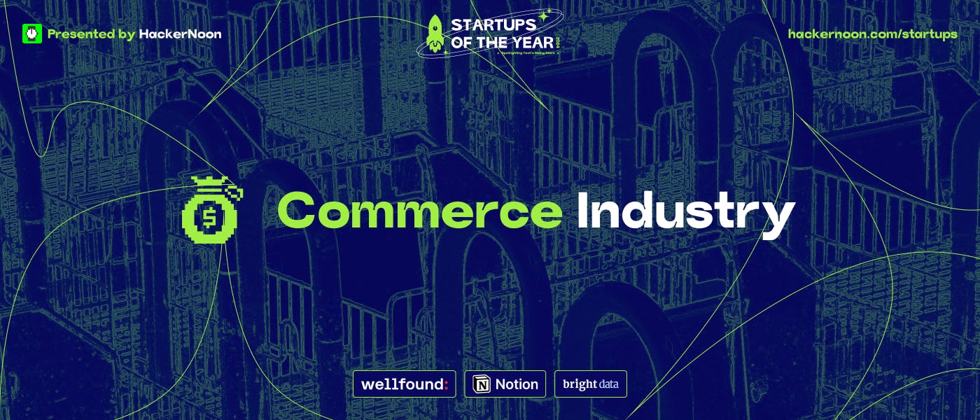 Startups of The Year: Meet the Commerce Industry