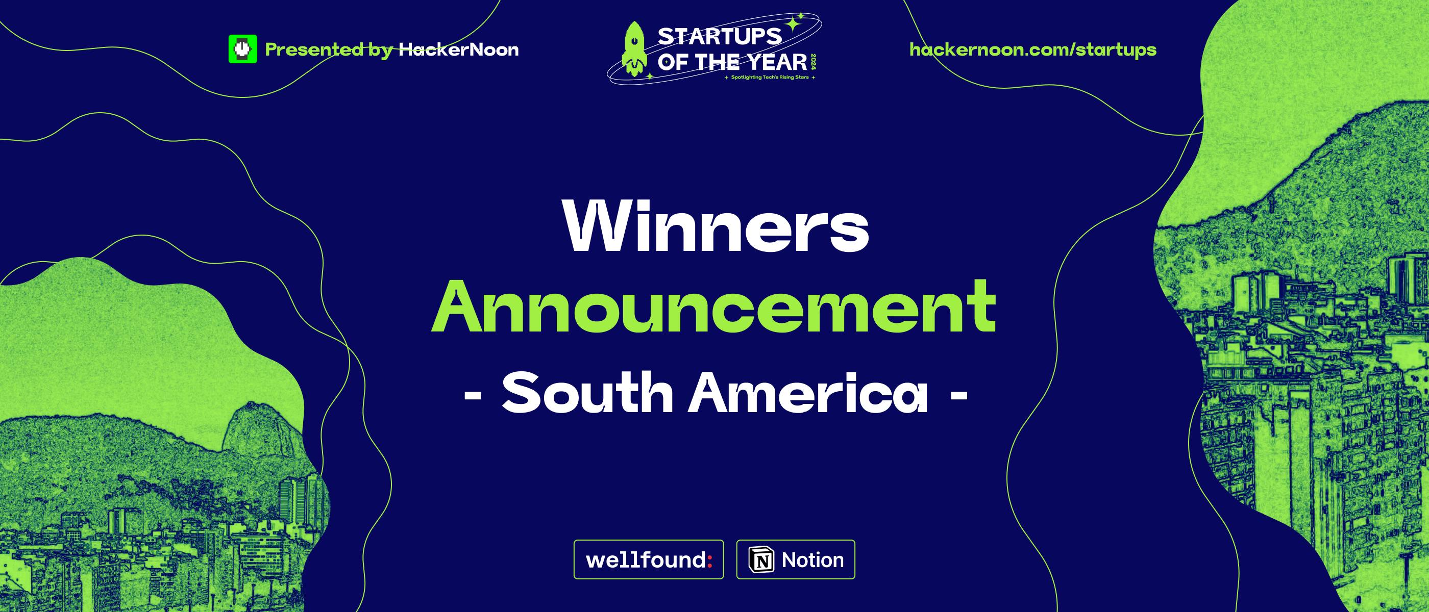 featured image - Startups của năm 2024 Người chiến thắng: Nam Mỹ