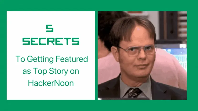 /the-5-secrets-to-getting-featured-as-top-story-on-hackernoon feature image