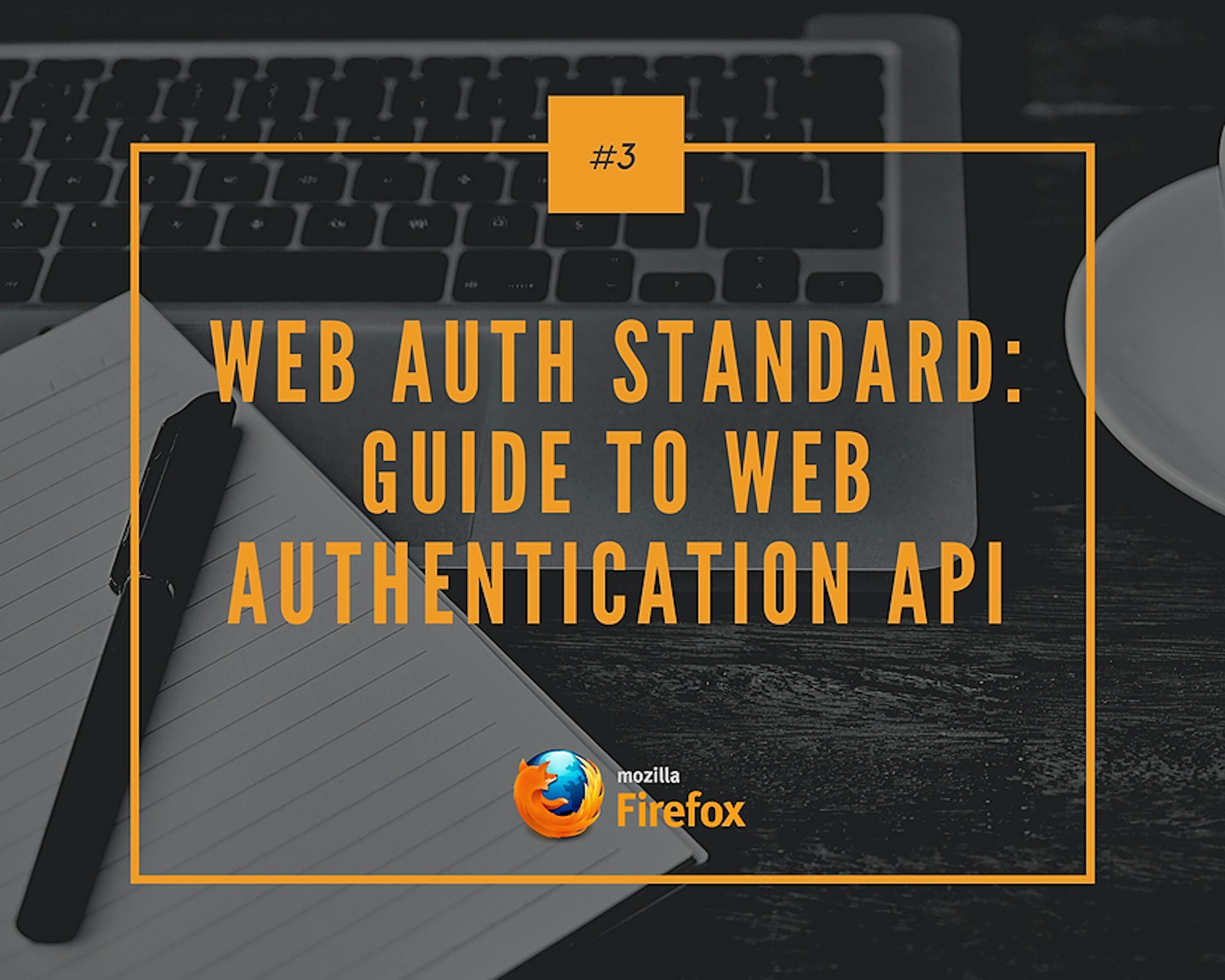 Web Auth Standard: Guide to Web Authentication API 