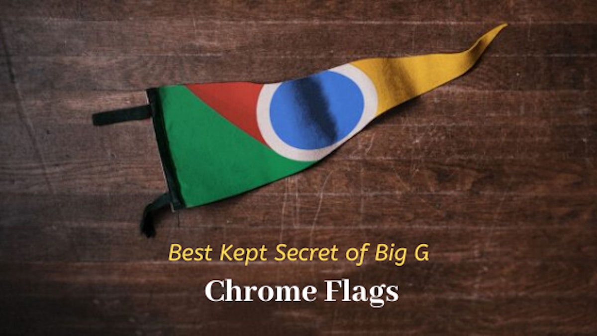 featured image - Google's Best Semi-Secret Experiment: Chrome Flags