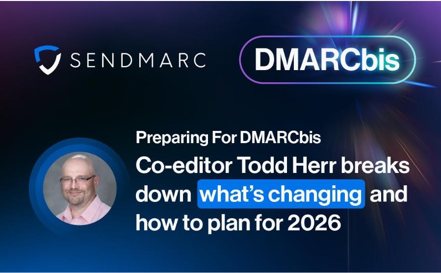 /sendmarc-releases-dmarcbis-fireside-chat-featuring-co-editor-todd-herr feature image