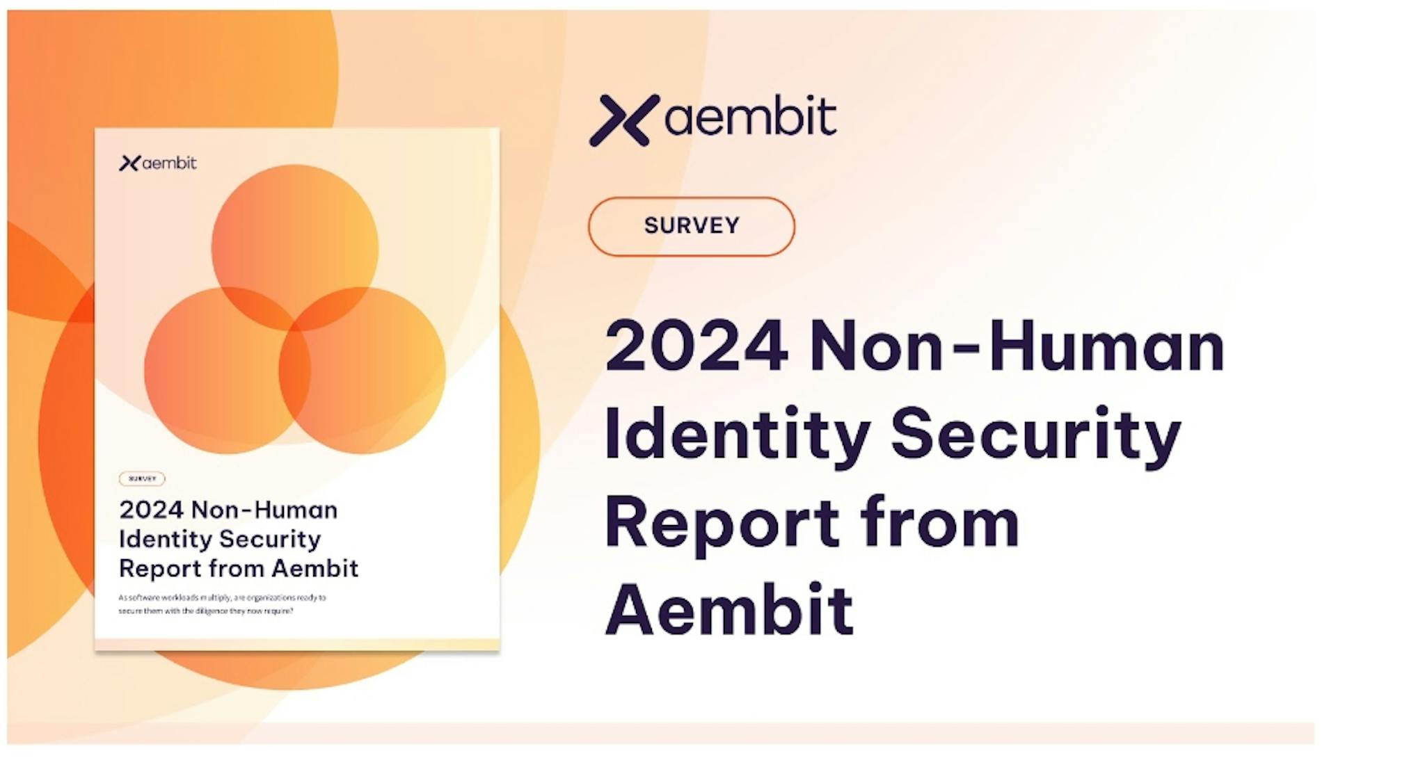 featured image - Aembit presenta o informe da enquisa de 2024 que destaca as principais lagoas na garantía de identidades non humanas