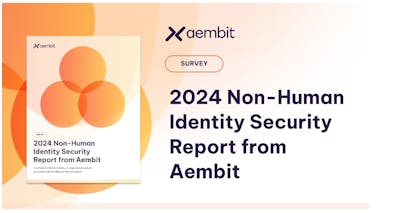 /aembit-unveils-2024-survey-report-highlighting-major-gaps-in-securing-non-human-identities feature image