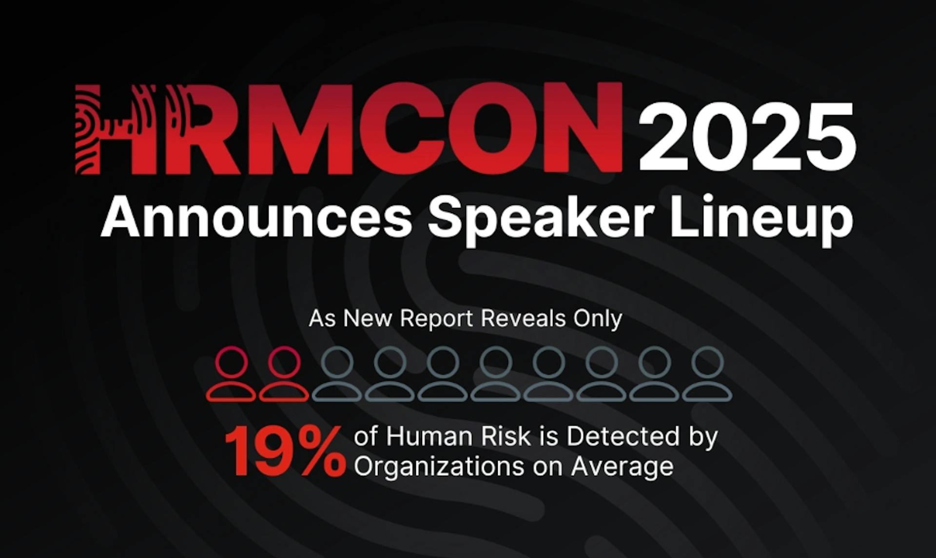 featured image - Living Security Unveils HRMCon 2025 Speakers as Report Finds Firms Detect Just 19% Of Human Risk