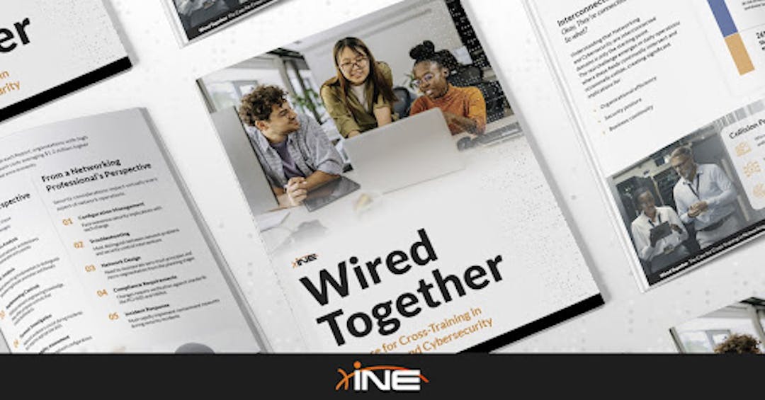 featured image - INE Security Releases "Wired Together: The Case For Cross-Training In Net working And Cybersecurity"