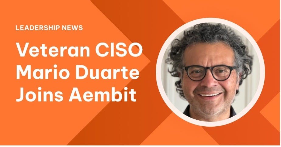 Mario Duarte, Former Snowflake Cybersecurity Leader, Joins Aembit As CISO