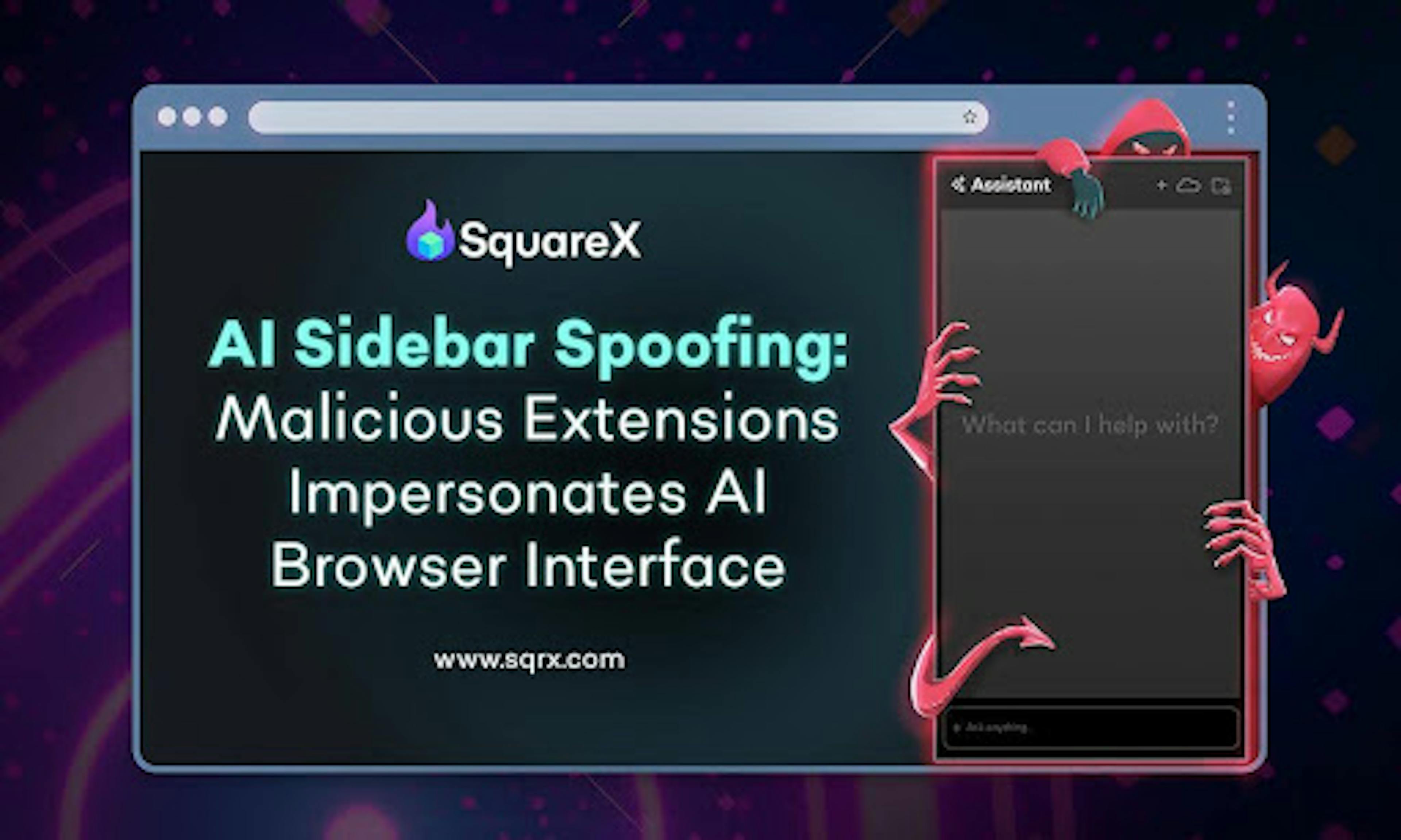 /ai-sidebar-spoofing-attacksquarex-uncovers-malicious-extensions-that-impersonate-ai-browser-sidebar feature image