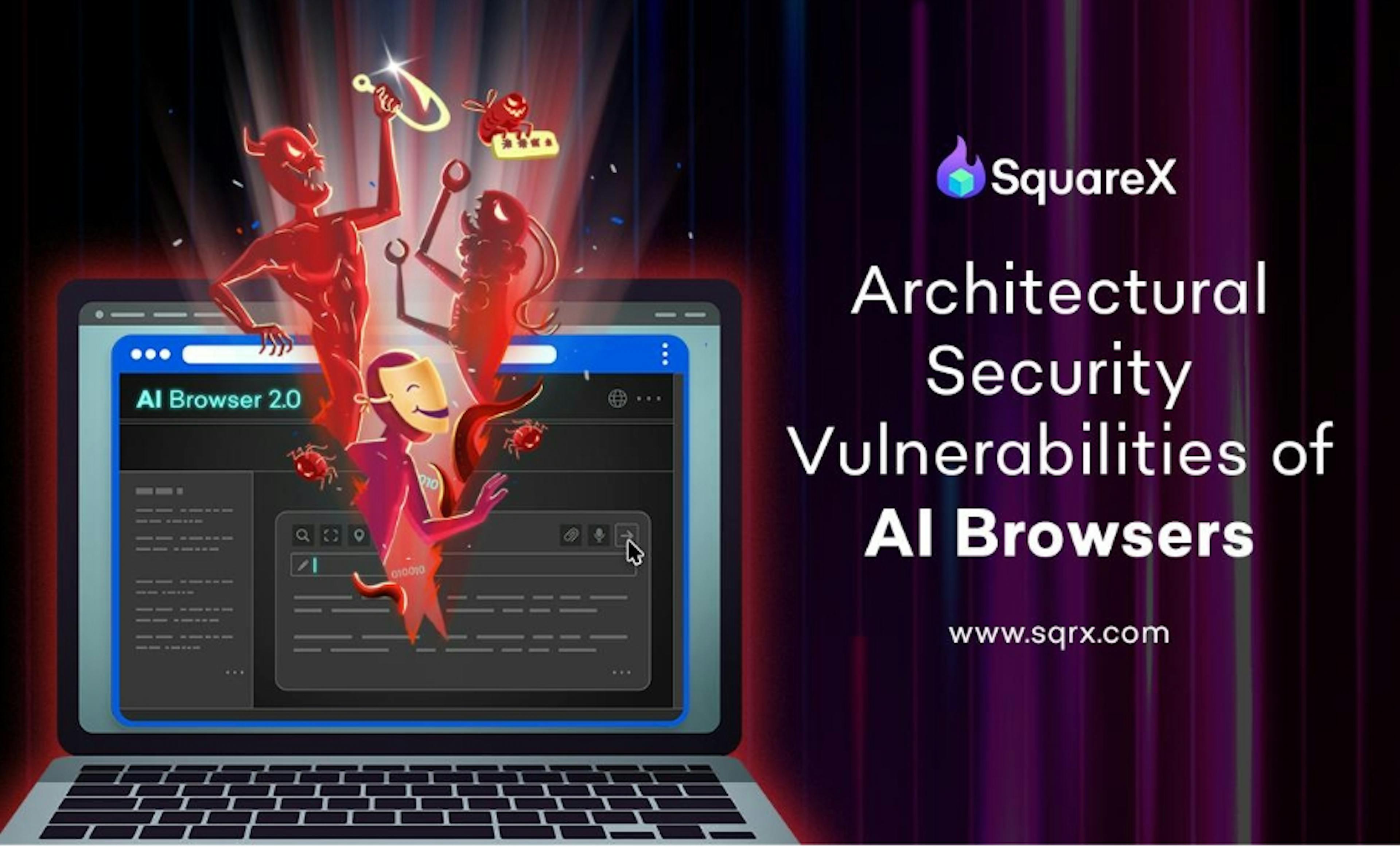 SquareX Shows AI Browsers Fall Prey to OAuth Attacks, Malware Downloads& Malicious Link Distribution