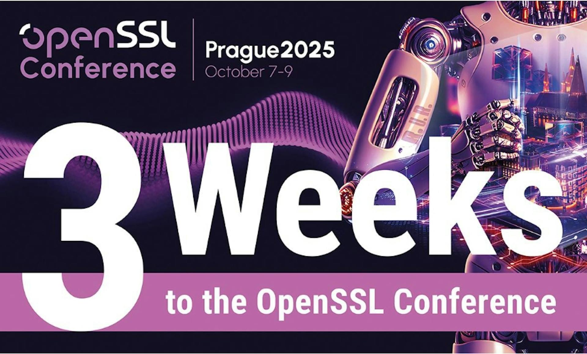 featured image - 3 Weeks Left Until The Start Of The OpenSSL Conference 2025