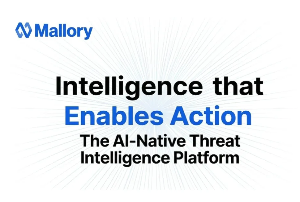 /mallory-launches-ai-native-threat-intelligence-platform-turning-global-threat-data-into-prioritized feature image