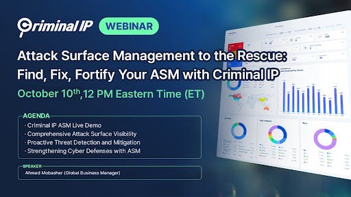 Webinar: Attack Surface Management To The Rescue – Find, Fix, Fortify Your ASM With Criminal IP