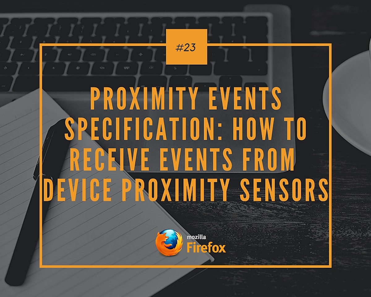 featured image - Proximity Events Specification: How To Receive Events From Device Proximity Sensors