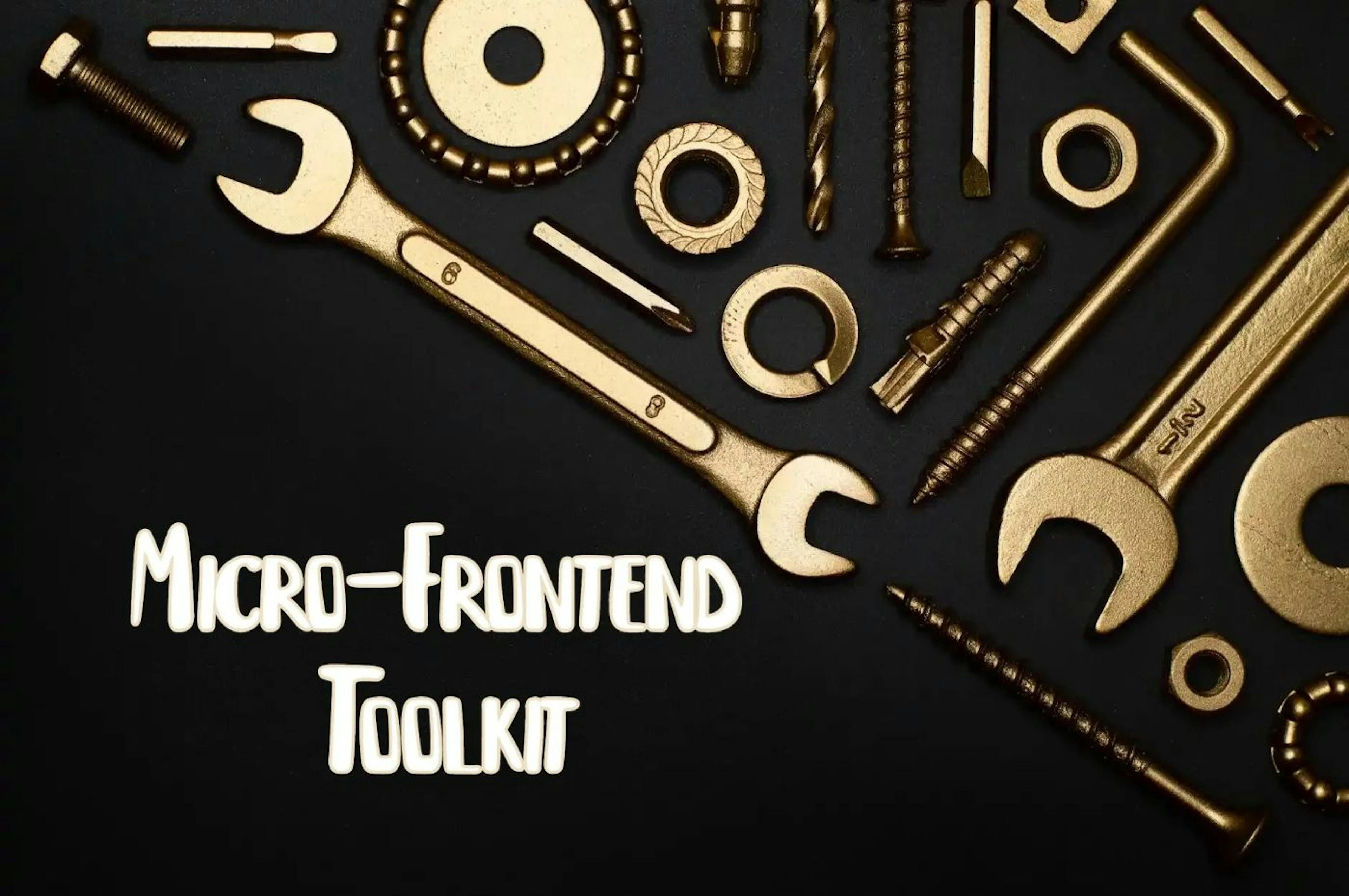 featured image - Micro-frontend Migration Journey — Part 2: The Toolkit